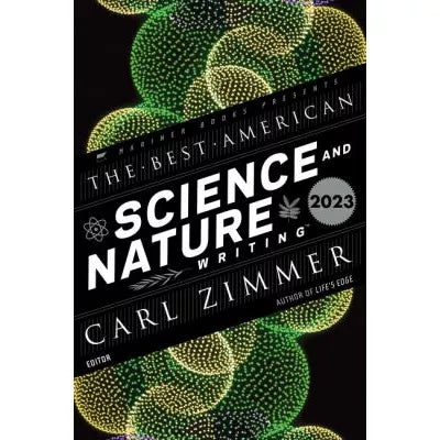 Best American Science &amp; Nature Writing 2023