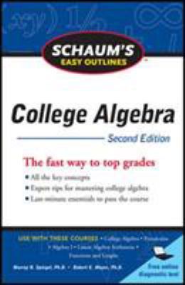 COLLEGE ALGEBRA EASY OUTLN 2E