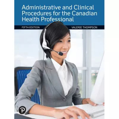 Administrative &amp; Clinical Procedures for the Canadian Health Professional 5CE