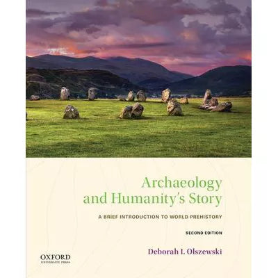 Archaeology and Humanity's Story : A Brief Introduction to World Prehistory