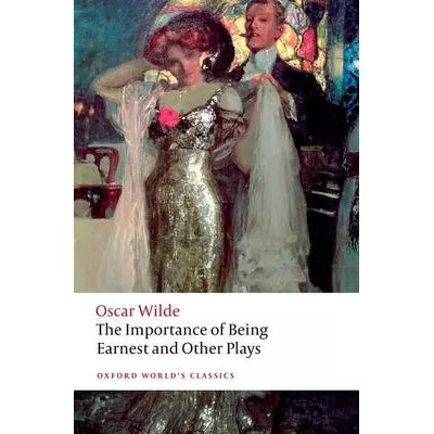 Importance of Being Earnest &amp; Other Plays