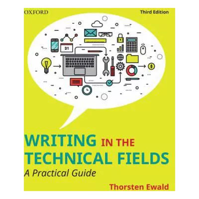 Writing in the Technical Fields : A Practical Guide