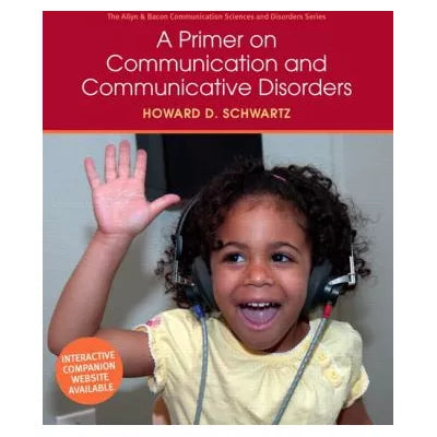 Primer on Communication &amp; Communicative Disorders