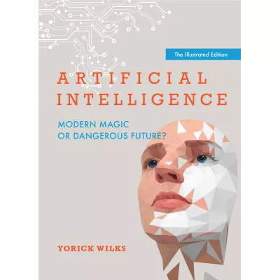Artificial Intelligence: Modern Magic or Dangerous Future?, The Illustrated Edition