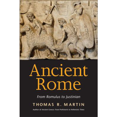 Ancient Rome : From Romulus to Justinian