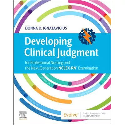 Developing Clinical Judgment for Professional Nursing &amp; the Next-Generation NCLEX-RN Examination