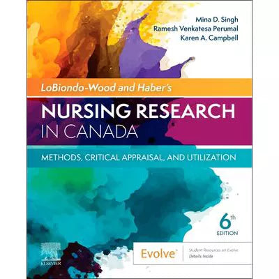 LoBiondo-Wood &amp; Haber's Nursing Research in Canada: Methods, Critical Appraisal, and Utilization - E-Book : Methods, Critical Appraisal, and Utilization