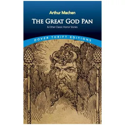 Great God Pan &amp; Other Classic Horror Stories