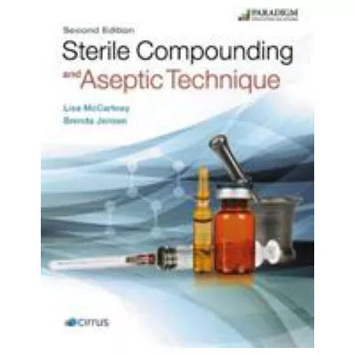 Sterile Compounding &amp; Aseptic Technique