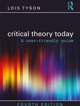 Critical Theory Today : A User-Friendly Guide