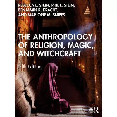 The Anthropology of Religion, Magic, and Witchcraft