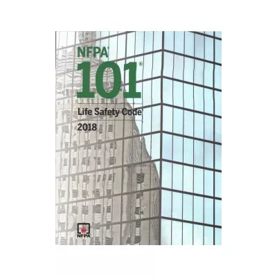 2018 NFPA 101 Life Safety Code