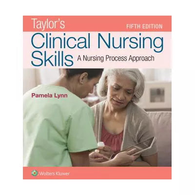 Taylor's Clinical Nursing Skills