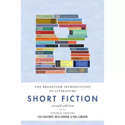 Broadview Introduction to Literature: Short Fiction