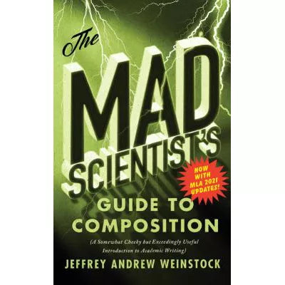 Mad Scientist's Guide to College Composition w/2021 Update